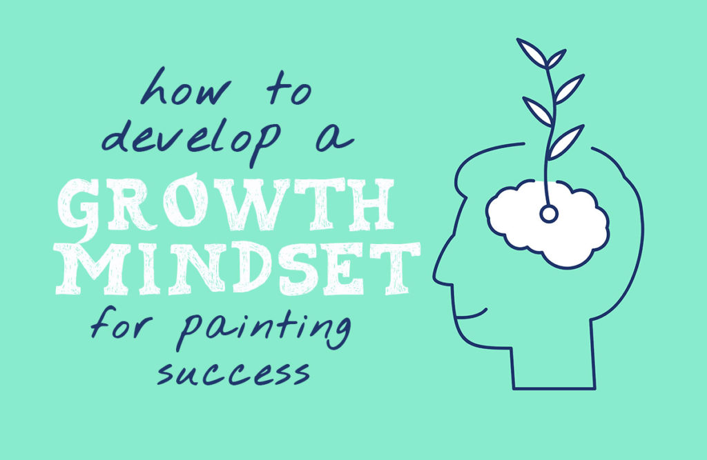 Develop a growth mindset for artistic progress